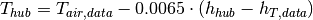 T_{hub}=T_{air, data}-0.0065\cdot\left(h_{hub}-h_{T,data}
\right)